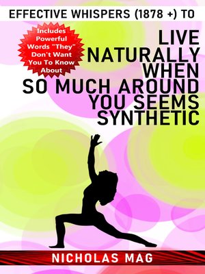 cover image of Effective Whispers (1878 +) to Live Naturally When So Much Around You Seems Synthetic